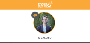 TJ Galiardi, Co-Founder of Outcast Foods on the Bigger Than Us podcast