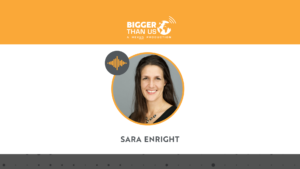 #165 Sara Enright, Director of Collaboration at BSR (Business for Social Responsibility)